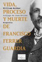 VIDA PROCESO Y MUERTE DE FRANCISCO FERRER GUARDIA (TM-84) | 9788483832844 | ARCHER, WILLIAM