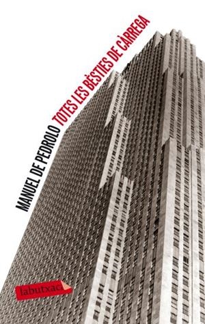 TOTES LES BÈSTIES DE CÀRREGA (LABUTXACA-ED.62) | 9788499302379 | DE PEDROLO, MANUEL