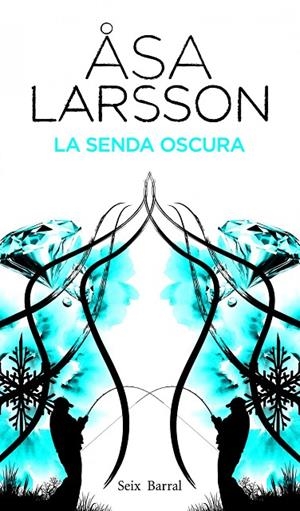 SENDA OSCURA, LA (ASA LARSSON) | 9788432228810 | LARSSON, ASA