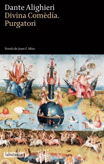 DIVINA COMÈDIA. PURGATORI (LABUTXACA-PROA) | 9788499302614 | ALIGHIERI, DANR - VERSIO: JOAN F.MIRA