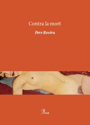 CONTRA LA MORT (OSSA MENOR) | 9788475882215 | ROVIRA, PERE