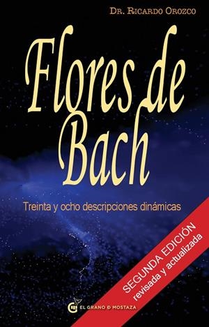 FLORES DE BACH : 38 DESCRIPCIONES DINAMICAS | 9788493727468 | OROZCO, RICARDO (DR.)