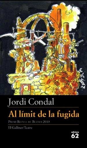 LÍMIT DE LA FUGIDA (EL GALLINER-TEATRE) | 9788429767582 | CONDAL, JORDI