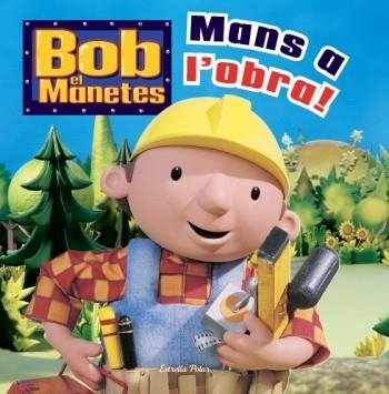 BOB EL MANETES. MANS A L'OBRA | 9788499323008 | CHAPMAN, KEITH