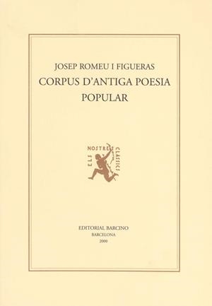 CORPUS D'ANTIGA POESIA POPULAR (NOSTRES CLASSICS) | 9788472266889 | ROMEU I FIGUERAS, JOESP