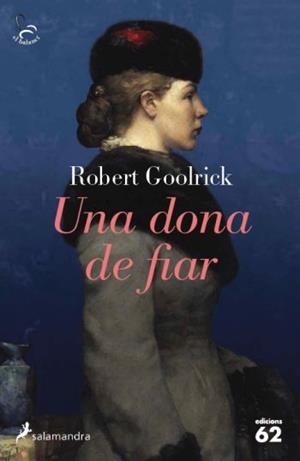 UNA DONA DE FIAR (BALANCI) (SALAMANDRA/ED.62) | 9788429767612 | GOOLRICK, ROBERT