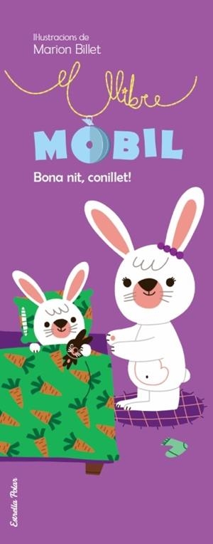 BONA NIT, CONILLET! (LLIBRE MOBIL) | 9788499321837 | BILLET, MARION