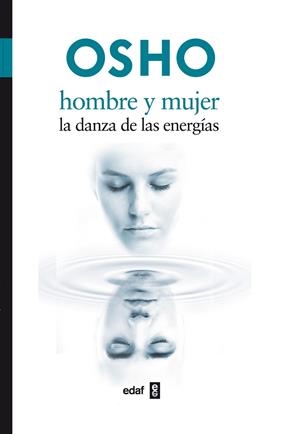 HOMBRE Y MUJER. DANZA DE LAS ENERGIAS (N.E.) | 9788441426887 | OSHO