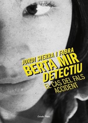BERTA MIR, DETECTIU. EL CAS DEL FALS ACCIDENT (VOSTOK) | 9788499324210 | SIERRA I FABRA, JORDI
