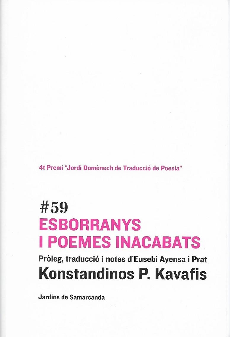 ESBORRANYS I POEMES INACABATS. JARDINS DE SAMARCANDA | 9788497663977 | KAVAFIS, KONSTANDINOS P.