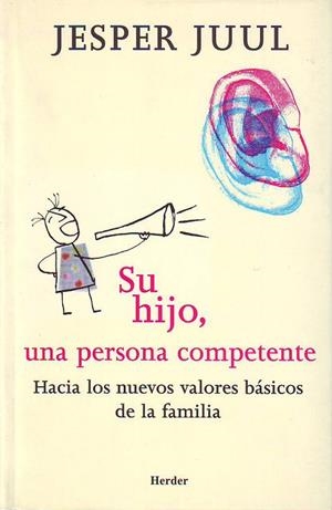 SU HIJO, UNA PERSONA COMPETENTE : HACIA LOS NUEVOS VALORES B | 9788425422690 | JUUL, JESPER