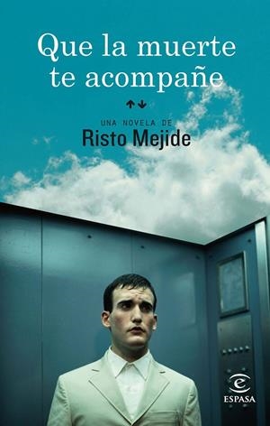 QUE LA MUERTE TE ACOMPAÑE (NOVELA) | 9788467036251 | MEJIDE, RISTO