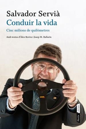 CONDUIR LA VIDA. CINC MILIONS DE QUILOMETRES (ATRIUM) | 9788498091748 | SERVIA, SALVADOR