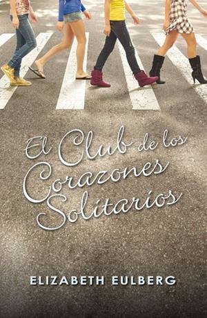 CLUB DE LOS CORAZONES SOLITARIOS | 9788420405803 | EULBERG, ELIZABETH