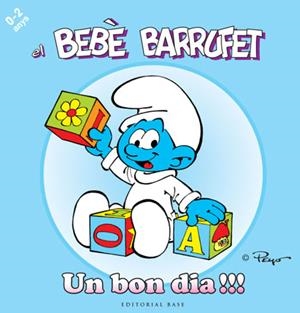 BEBÉ BARRUFET. UN BON DIA!!! | 9788415267089 | PEYO