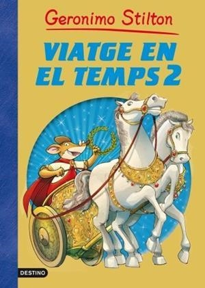 VIATGE EN EL TEMPS 2 (GERONIMO STILTON) - T/D | 9788499324944 | GERONIMO STILTON