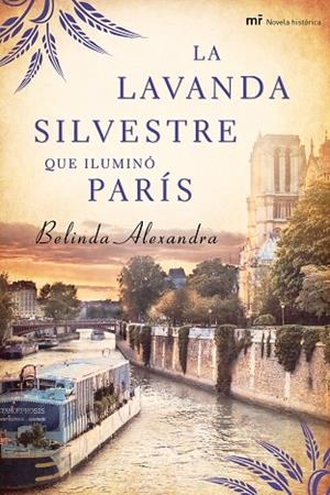 LAVANDA SILVESTRE QUE ILUMINO PARIS (T/D) MR | 9788427037564 | ALEXANDRA, BELINDA