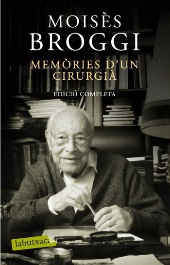 MEMORIES D'UN CIRURGIA. ED.COMPLETA (LABUTXACA)-ED.62) | 9788499301532 | BROGGI, MOISES