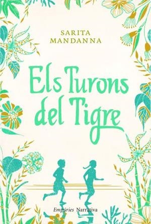 TURONS DEL TIGRE, ELS (NARRATIVA-EMPURIES) | 9788497877244 | MANDANNA, SARITA