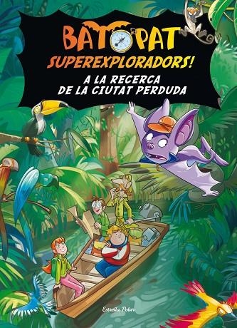 A LA RECERCA DE LA CIUTAT PERDUDA  -BAT PAT- | 9788499325323