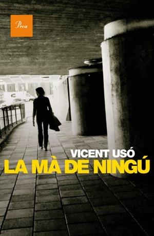 LA MÀ DE NINGÚ (A TOT VENT) | 9788475882710 | USO, VICENT