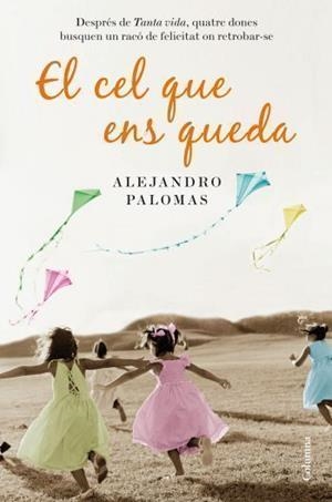 CEL QUE ENS QUEDA, EL (CLASSICA) | 9788466412902 | PALOMAS, ALEJANDRO