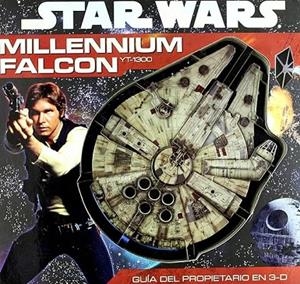 MILLENNIUM FALCON YT-1300 STAR WARS (GUIA PROPIETARIO 3D) | 9789876371179 | WINDHAM, RYDER - TREVAS, CHRIS - REIFF, CHRIS