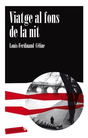 VIATGE AL FONS DE LA NIT (LABUTXACA-PROA) | 9788499303741 | CELINE, LOUIS-FERDINAND