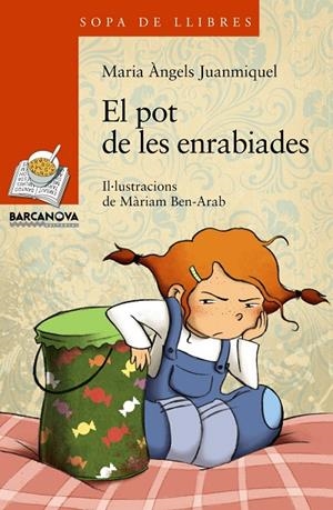 POT DE LES ENRABIADES (SLL-TARONJA) 8 ANYS | 9788448926823 | JUANMIQUEL, MARIA ANGELS