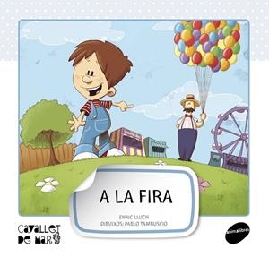 A LA FIRA (CAVALLET DE MAR) (PAL) | 9788415095569 | LLUCH, ENRIC - TAMBUSCIO, PABLO