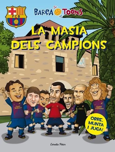 MASIA DELS CAMPIONS, LA.(BARÇA TOONS) | 9788499326016