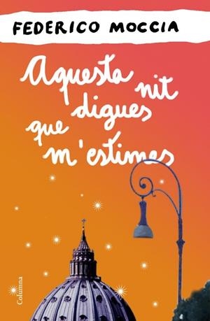 AQUESTA NIT DIGUES QUE M'ESTIMES VOL.5 (CLASSICA) | 9788466414524 | MOCCIA, FEDERICO