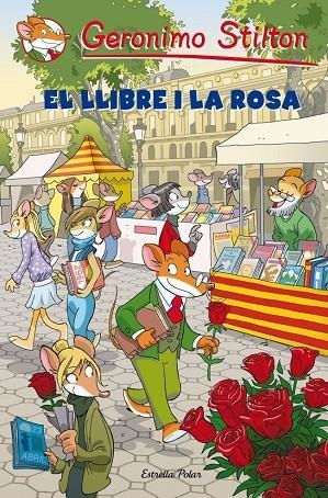 LLIBRE I LA ROSA, EL (GERONIMO STILTON) - T/D | 9788499327624 | GERONIMO STILTON