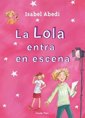 LOLA ENTRA EN ESCENA VOL.4 | 9788499327723 | ABEDI, ISABEL