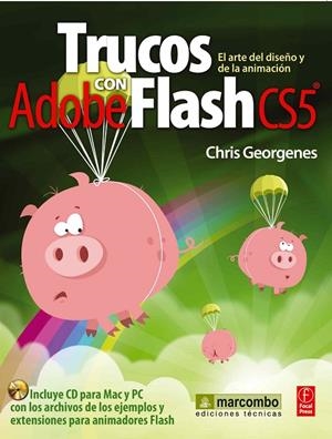TRUCOS CON ADOBE FLASH CS5. ARTE DEL DISEÑO Y ANIMACION | 9788426717511 | GEORGENES, CHRIS