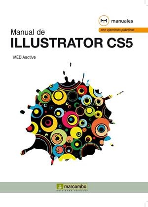 ILLUSTRATOR CS5. MANUAL DE... (MANUALES) | 9788426717016 | MEDIACTIVE