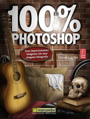 PHOTOSHOP 100% (FOCAL PRESS) | 9788426717115 | CAPLIN, STEVE