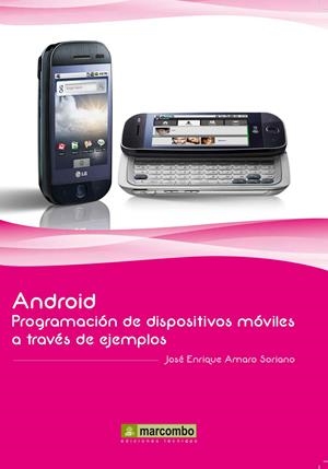 ANDROID. PROGRAMACION DE DISPOSITIVOS MOVILES A TRAVES DE EJ | 9788426717672 | AMARO, JOSE ENRIQUE