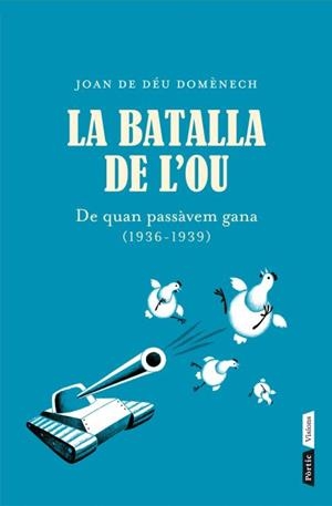 BATALLA DE L'OU. DE QUAN PASSAVEM GANA (1936-1939) (VISIONS) | 9788498092035 | DE DEU DOMENECH, JOAN
