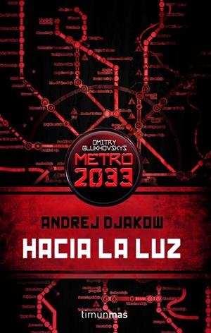 HACIA LA LUZ. UNIVERSO METRO 2033 (SCYLA-TM) | 9788448045111 | DJAKOW, ANDREJ