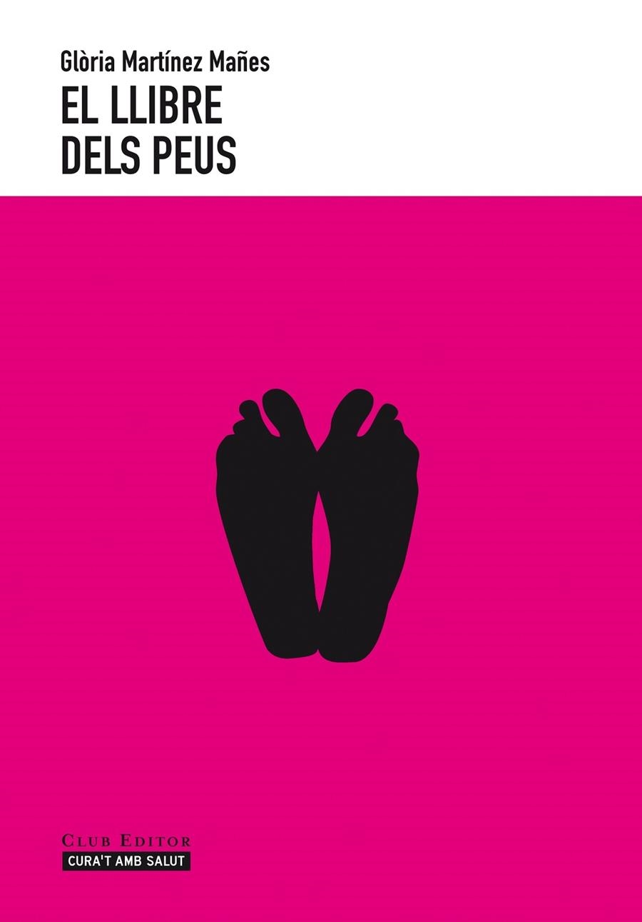 LLIBRE DELS PEUS (CURA'T AMB SALUT) | 9788473291651 | MARTINEZ MAÑES, GLORIA