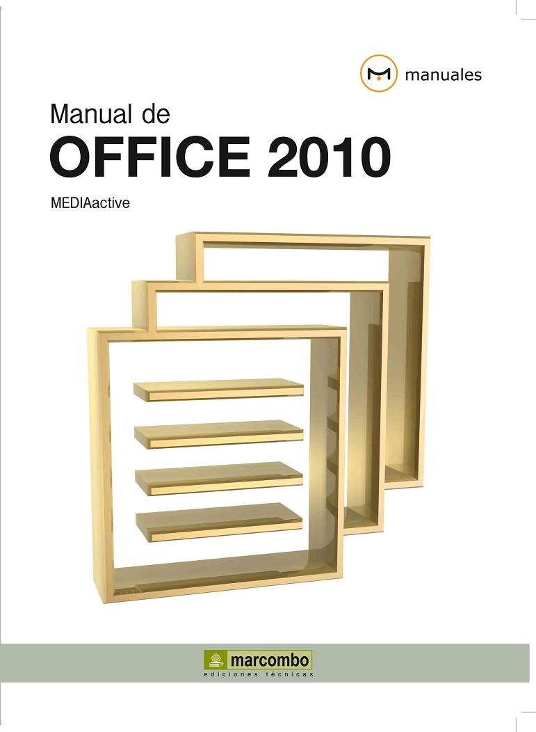 OFFICE 2010. MANUAL DE... (MANUALES) | 9788426716804 | MEDIACTIVE
