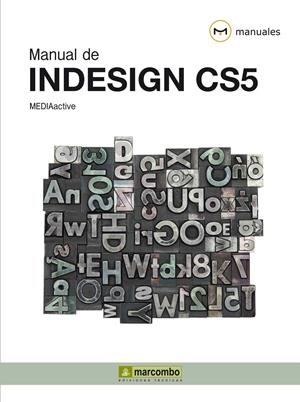 INDESIGN CS5. MANUAL DE... (MANUALES) | 9788426716972 | MEDIACTIVE