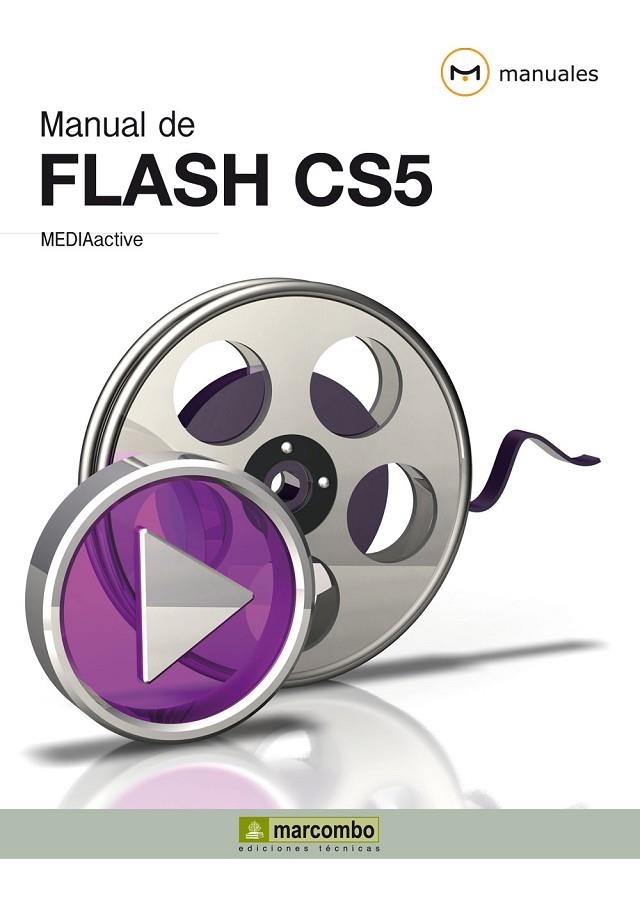 FLASH CS5. MANUAL DE... (MANUALES) | 9788426717009 | MEDIACTIVE