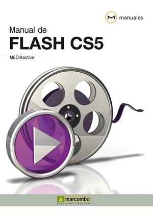 FLASH CS5. MANUAL DE... (MANUALES) | 9788426717009 | MEDIACTIVE