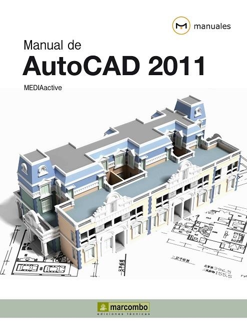 AUTOCAD 2011. MANUAL DE... (MANUALES) | 9788426716989 | MEDIACTIVE