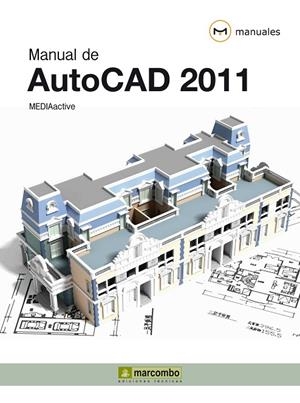 AUTOCAD 2011. MANUAL DE... (MANUALES) | 9788426716989 | MEDIACTIVE