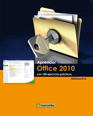 OFFICE 2010. CON 100 EJERCICIOS PRACTICOS (APRENDER) | 9788426717542 | MEDIAACTIVE