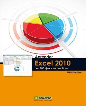 EXCEL 2010. CON 100 EJERCICIOS PRACTICOS (APRENDER) | 9788426716705 | MEDIAACTIVE