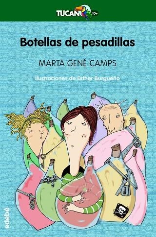 BOTELLAS DE PESADILLAS (TUCAN VERDE-10 AÑOS) | 9788468302959 | GENE CAMPS, MARTA